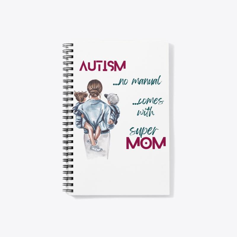 Autism comes with Super mom