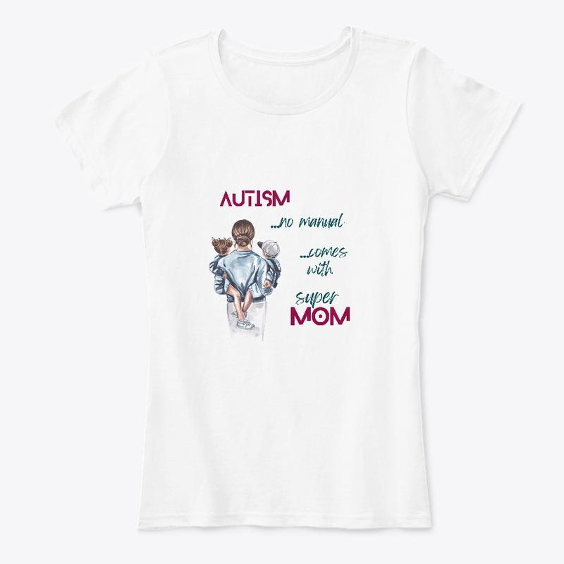 Autism comes with Super mom