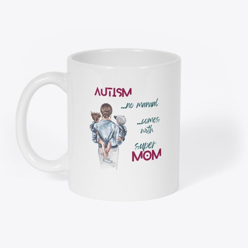 Autism comes with Super mom